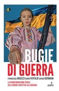 Cover: Bugie di guerra. La disinformazione russa dall'Unione Sovietica all'Ucraina - Paesi Edizioni