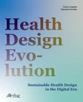 Cover: Health design evolution. Sustainable health design in the digital era - Altralinea Edizioni