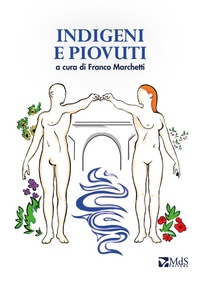 Abbildung von: Indigeni e piovuti - MdS Editore