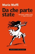 Cover: Da che parte state. Narrazioni, conflitti sociali e 'sogno americano' - Varia;ShaKe