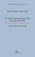 Cover: 'Il "nostro" discorso per iscritto', carteggio 1974-1989 - Fondazione Guido e Giovanna Zavanone;Il Canneto Editore