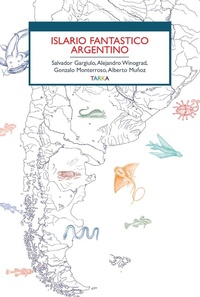 Abbildung von: Islario fantastico argentino - Viedellaseta;Tarka