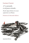 Cover: 'I'vo pensando, et nel penser m'assale'. Piccolo elogio del lutto di s&eacute; stessi: sopravvivere con Petrarca - L' Ornitorinco. La collana dei fuori collana;Mauvais Livres