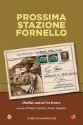 Cover: Prossima stazione Fornello. Undici autori in treno - Betti Editrice