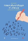 Cover: Cara gentilezza ti scrivo. Lettera di un bambino - Betti Editrice