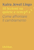 Cover: 10 lezioni su quiete e tempesta. Come affrontare il cambiamento - Rami;Ubiliber