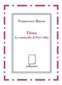 Abbildung von: Titina. La sentinella di Port'Alba - 'O Scarrafone;Langella