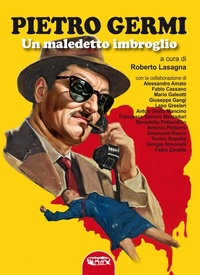 Abbildung von: Pietro Germi. Un maledetto imbroglio - Cinema;Profondo Rosso