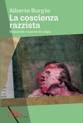 Cover: La coscienza razzista. Impunit&agrave; e senso di colpa - La corda pazza;Milieu