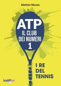 Abbildung von: ATP il club dei numeri 1. I re del tennis - Bradipolibri