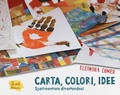 Cover: Carta, colori, idee. Sperimentare divertendosi - Edizioni Artebambini