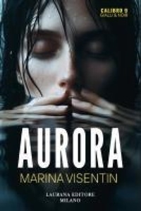 Abbildung von: Aurora - Calibro 9. Gialli & noir;Laurana Editore