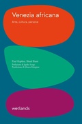 Cover: Venezia africana. Arte, cultura, persone - Fondamenta;Wetlands