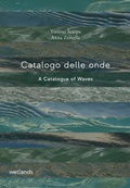 Cover: Catalogo delle onde-A catalogue of waves - Fondamenta;Wetlands