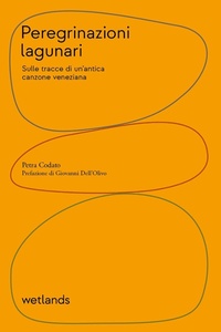 Abbildung von: Peregrinazioni lagunari. Sulle tracce di un'antica canzone veneziana - Barene;Wetlands