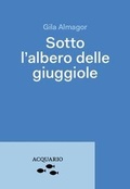 Cover: Sotto l'albero delle giuggiole - Acquario