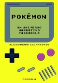 Cover: Pok&eacute;mon. Un universo narrativo tascabile - Bookboy;Coppola Editore