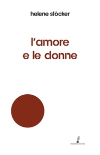Enlarge image Cover: L'amore e le donne - Ariel;Prospero Editore