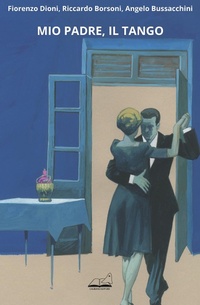 Abbildung von: Mio padre, il tango - Calibano