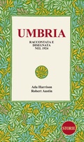 Cover: Umbria. Raccontata e disegnata nel 1924 - L' Italia raccontata e disegnata;Storie