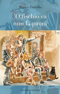 Abbildung von: 'O fischio ca nun fa paura - Passaggi;Colonnese