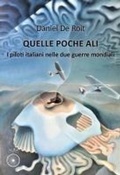 Cover: Quelle poche ali. I piloti italiani nelle due guerre mondiali - Storie nella storia;Alba Edizioni