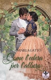 Abbildung von: Come l'edera per l'albero - Literary Romance