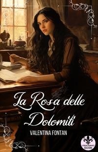 Abbildung von: La rosa delle Dolomiti - Literary Romance