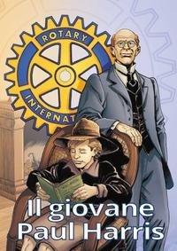 Abbildung von: Il giovane Paul Harris. La gioventù del fondatore del Rotary - La Traccia Buona