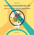 Cover: Noah e le avanguardie del '900. Ediz. italiana e inglese - Librarte;LibriVolanti