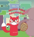 Cover: Adesso per&ograve; ridammelo! - Rime con i baffi;LibriVolanti