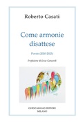 Cover: Come armonie disattese. Poesie (2020-2023) - Alcyone 2000;Guido Miano Editore
