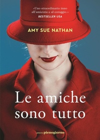 Abbildung von: Le amiche sono tutto - Libreria Pienogiorno