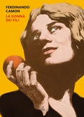 Cover: La donna dei fili - &Egrave;stra narrativa;Apogeo Editore