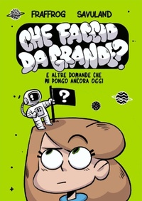 Abbildung von: Che faccio da grande? E altre domande che mi pongo ancora oggi - Gigaciao