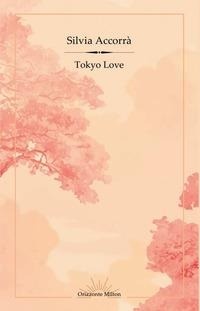 Abbildung von: Tokyo Love - Orizzonte Milton Editore