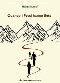 Abbildung von: Quando i pesci hanno sete - Narrativa;Calamaro Edizioni