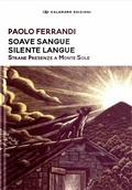 Cover: Soave sangue silente langue. Strane presenze a Monte Sole - Narrativa;Calamaro Edizioni