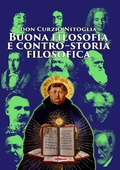 Cover: Buona filosofia e contro-storia filosofica. Dall'antichit&agrave; pagana ad oggi - Tibi dabo claves;Edizioni Radio Spada