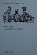 Cover: Tra i pasti. Un appetito per Parigi - Biblioteca Medhelan;Edizioni Medhelan