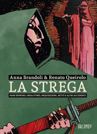 Abbildung von: La strega. Pane spinoso, orda d'oro, inquisizioni, sette e altri accidenti - Oblomov Edizioni