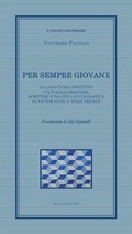 Cover: Per sempre giovane. La laicit&agrave; nel dibattito culturale francese: scrittori e politica ecclesiastica da Victor Hugo a Annie Ernaux - Il poggiolo dei medardi;Mucchi Editore