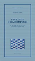 Cover: 'L' &eacute;clairer' dell'Olimpismo. De Coubertin tra i giganti del metodo comparato - Il poggiolo dei medardi;Mucchi Editore