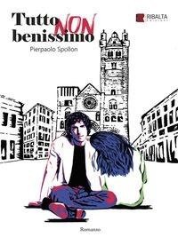 Abbildung von: Tutto non benissimo - Finzione scenica;Ribalta edizioni