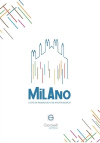 Abbildung von: Milano città di passaggio o di nuove radici? - Giacovelli Editore