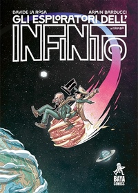 Abbildung von: Gli esploratori dell'infinito - Classici non classici;Baya Comics