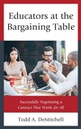 Cover: Educators at the Bargaining Table - Bloomsbury eBooks US