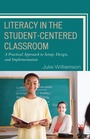 Cover: Literacy in the Student-Centered Classroom - Rowman & Littlefield Education