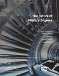 Cover: The Future of Military Engines - Centre for Strategic & International Studies,U.S.