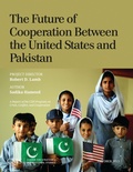 Cover: The Future of Cooperation Between the United States and Pakistan - Centre for Strategic & International Studies,U.S.